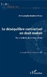 Almoustapha Ibrahima Maiga - Le déséquilibre contractuel en droit malien