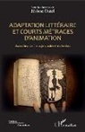 Jérôme Dutel - Adaptation littéraire et courts métrages d'animation