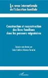 Monica Amadini, Livia Cadei - Construction et reconstruction des liens familiaux dans les parcours migratoires