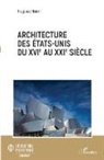 Hugues Henri - Architecture des Etats-Unis du XVIe au XXIe siècle