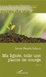Louise Ngandu Lukusa - Ma lignée, telle une plante de courge