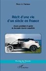 Pierre de Puytorac - R&eacute;cit d'une vie d'un si&egrave;cle en France