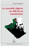 Fouad Kemache - La nouvelle Algérie au défi de se transformer