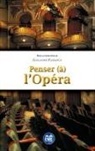 Guillaume Plaisance - Penser (à) l'Opéra