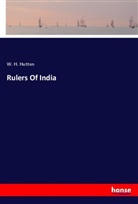W. H. Hutton - Rulers Of India