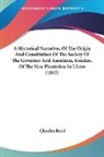 Charles Reed - A Historical Narrative, Of The Origin And Constitution Of The Society Of The Governor And Assistants, London, Of The New Plantation In Ulster (1865)