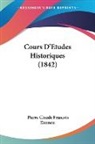 Pierre Claude Francois Daunou - Cours D'Etudes Historiques (1842)