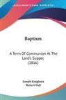 Robert Hall, Joseph Kinghorn - Baptism