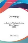 Robert Richards - Our Voyage