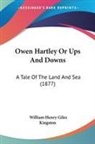 William Henry Giles Kingston - Owen Hartley Or Ups And Downs