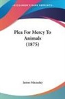 James Macaulay - Plea For Mercy To Animals (1875)