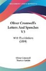 Oliver Cromwell, Thomas Carlyle - Oliver Cromwell's Letters And Speeches V3