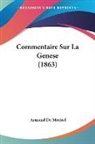 Armand De Mestral - Commentaire Sur La Genese (1863)