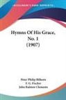 Peter Philip Bilhorn, John Ralston Clements, F. G. Fischer - Hymns Of His Grace, No. 1 (1907)