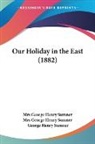 George Henry Sumner, Mrs George Henry Sumner, George Henry Sumner - Our Holiday in the East (1882)