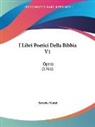 Saverio Mattei - I Libri Poetici Della Bibbia V1