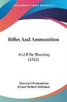 Harcourt Ommundsen, Ernest Herbert Robinson - Rifles And Ammunition