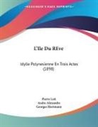 Andre Alexandre, Georges Hartmann, Pierre Loti - L'Ile Du REve