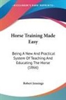 Robert Jennings - Horse Training Made Easy