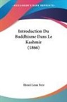 Henri Leon Feer - Introduction Du Buddhisme Dans Le Kashmir (1866)