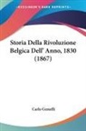 Carlo Gemelli - Storia Della Rivoluzione Belgica Dell' Anno, 1830 (1867)
