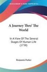 Benjamin Parker - A Journey Thro' The World
