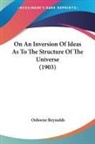 Osborne Reynolds - On An Inversion Of Ideas As To The Structure Of The Universe (1903)