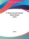 Cyprian - S. Thasci Caecili Cypriani Opera Omnia (1865)
