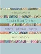Ann Benson - The Encyclopedia of Tubular Bead Crochet