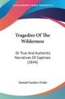 Samuel Gardner Drake - Tragedies Of The Wilderness