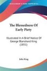 John King - The Blessedness Of Early Piety