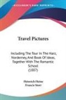 Heinrich Heine - Travel Pictures