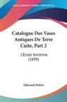 Edmond Pottier - Catalogue Des Vases Antiques De Terre Cuite, Part 2