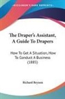 Richard Beynon - The Draper's Assistant, A Guide To Drapers