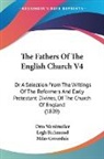 Miles Coverdale, Legh Richmond, Otto Werdmuller - The Fathers Of The English Church V4