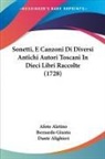 Afoto Aletino, Dante Alighieri, Bernardo Giunta - Sonetti, E Canzoni Di Diversi Antichi Autori Toscani In Dieci Libri Raccolte (1728)