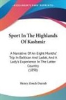 Henry Zouch Darrah - Sport In The Highlands Of Kashmir