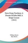 William Morris - News From Nowhere; A Dream Of John Ball; A King's Lesson (1912)