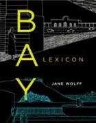 Jane Wolff - Bay Lexicon