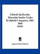 August Ferdinand Mehren - Cahirah Og Kerafat