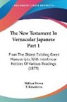 Nathan Brown, T. Kawakatsu - The New Testament In Vernacular Japanese Part 1