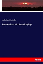 Muller Max, Max Muller - Ramakrishna: His Life and Sayings