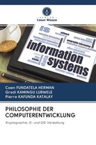 Coe FUNDATELA HERMAN, Coen FUNDATELA HERMAN, KAFU, Pierre KAFUNDA KATALAY, Grad KAMINGU LUBWELE, Gradi KAMINGU LUBWELE - PHILOSOPHIE DER COMPUTERENTWICKLUNG