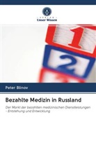 Peter Blinov - Bezahlte Medizin in Russland