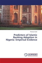 Precious Ezeh - Predictors of Islamic Banking Adoption in Nigeria: Empirical Evidence