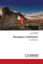 D. P. Sharma, D.P. Sharma, Madhuri Sharma - Harappan civilization