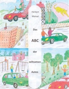 Herbert Mamat - Das ABC der seltsamen Autos