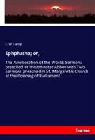 F. W. Farrar - Ephphatha; or,