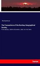 Anonymous - The Transactions of the Bombay Geographical Society,