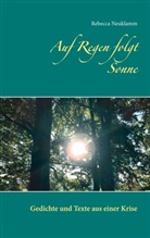 Rebecca Neuklamm - Auf Regen folgt Sonne